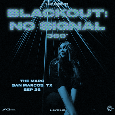9.26 | LAYZ 360 Blackout: No Signal Tour at The Marc | San
